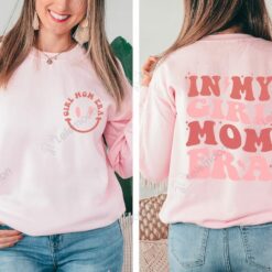 Girl Mom In My Girl Mom Era Sweatshirt & T-shirt