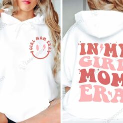 Girl Mom In My Girl Mom Era Sweatshirt & T-shirt