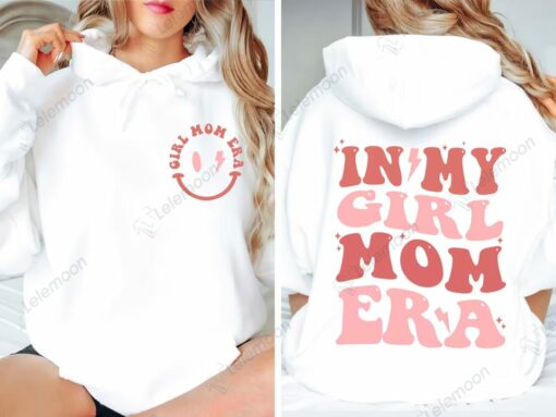 Girl Mom In My Girl Mom Era Sweatshirt & T-shirt