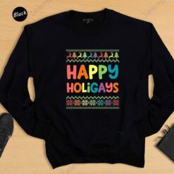 Happy Holigays Christmas Sweatshirt, Holigays Christmas Christmas Sweater