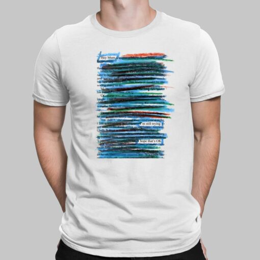 Hey Mum I'm Still Trying Hope That's Okay T-Shirt