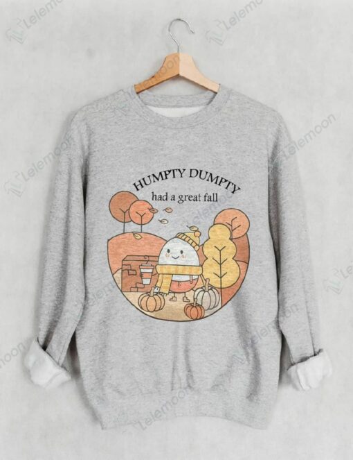 Humpty Dumpty Had A Great Fall Sweatshirt
