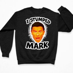 I Stumped Mark T-Shirt $19.95