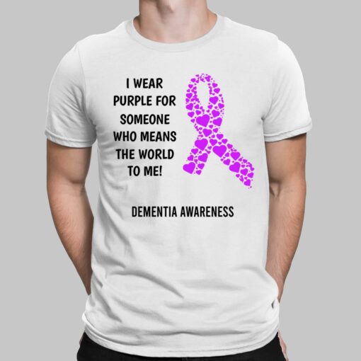 I Wear Purple For Someone Dementia Awareness Shirt, Hoodie, Sweatshirt