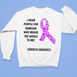 I Wear Purple For Someone Dementia Awareness Shirt $19.95