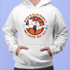 Illinois Who's Our Rival We Hate 'Em All Shirt, Hoodie, Sweatshirt