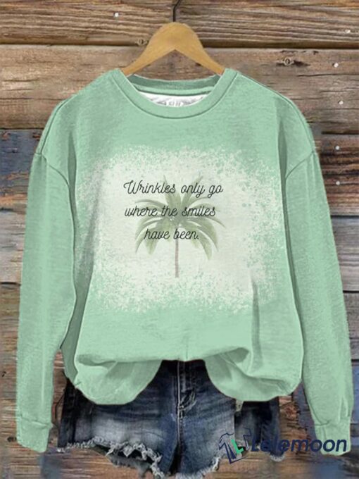 Jimmy Lyrics Wrinkles Only Go Where The Smiles Have Been Sweatshirt