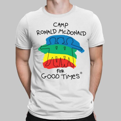 Camp Ronald Mcdonald For Good Times Shirt