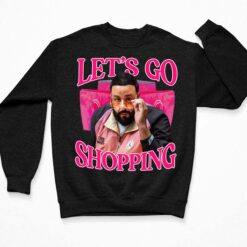 Let'S Go ping Dj Khaled Shirt $19.95