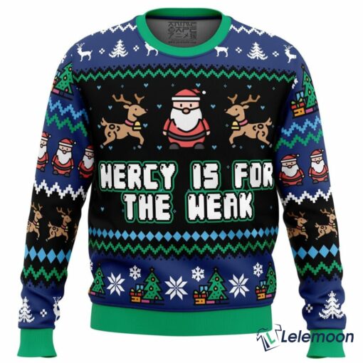 Mercy Is For The Weak Christmas Ugly Sweater
