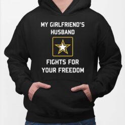 My Girlfriend's Husband Fights For Your Freedom Shirt, Hoodie, Sweatshirt