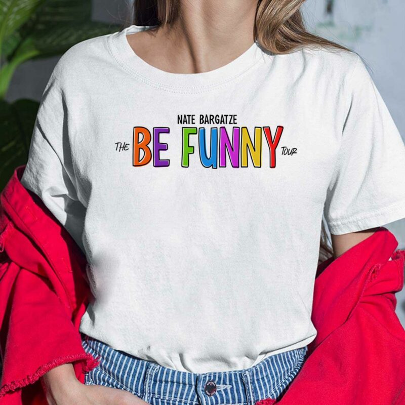 Nate Bargatze The Be Funny Tour Sweatshirt, Hoodie, Shirt