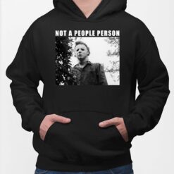 Not A People Person Michael Myers T-Shirt, Hoodie, Sweatshirt