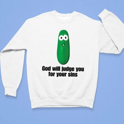 Pickle God Will Judge You For Your Sins T-Shirt $19.95