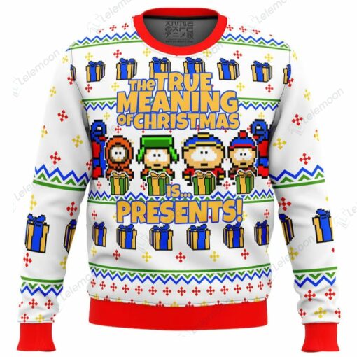 South Park The True Meaning of Christmas is Presents Ugly Christmas Sweater $41.95