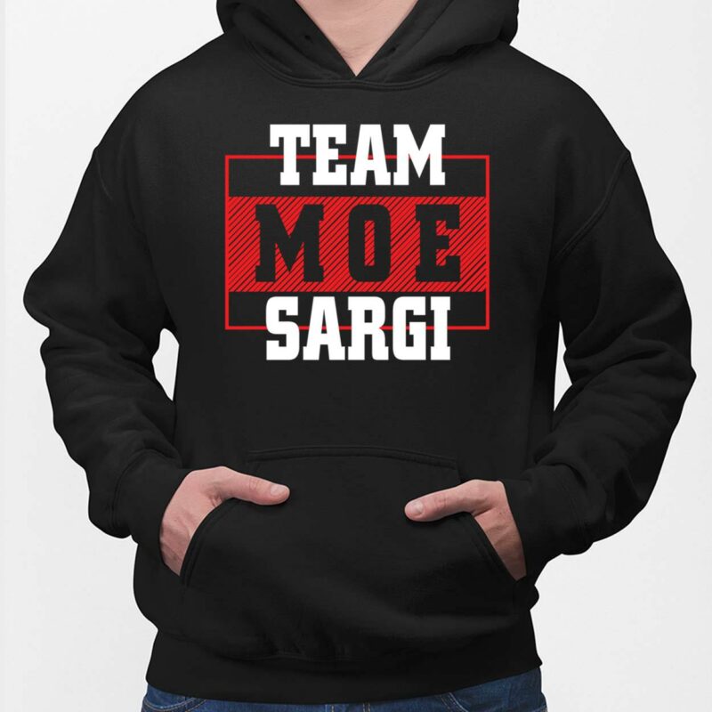 Team Moe Sargi Shirt Team Moe Sargi Shirt, Hoodie, Sweatshirt