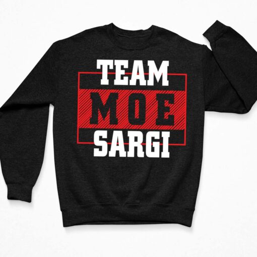 Team Moe Sargi Shirt $19.95