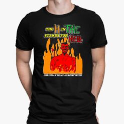 The H In The Stands For Hell Christian Moms Against Weed Shirt, Hoodie, Sweatshirt