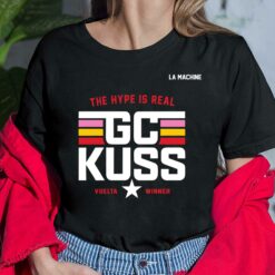 The Hype Is Real Gc Kuss Vuelta Winner Shirt, Hoodie, Sweatshirt