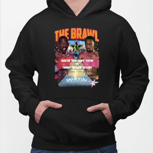The Martin Brawl Martin Raw Dawg Payne Vs Tommy Hit Man Hearns February 27 1994 Shirt, Hoodie, Sweatshirt