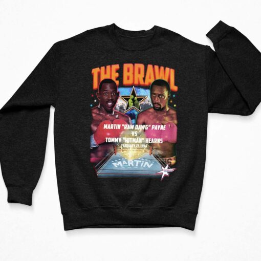 The Martin Brawl Martin Raw Dawg Payne Vs Tommy Hit Man Hearns February 27 1994 Shirt $19.95
