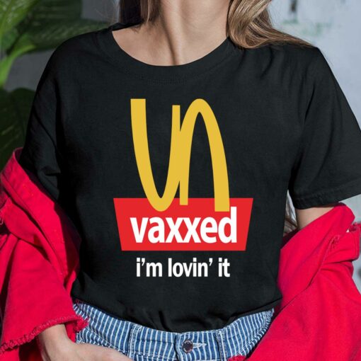 Vaxxed I'm Lovin' It T-Shirt, Hoodie, Sweatshirt