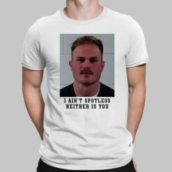 Zach Bryan Mugshot I Aint Spotless Neither Is You Shirt, Hoodie, Sweatshirt