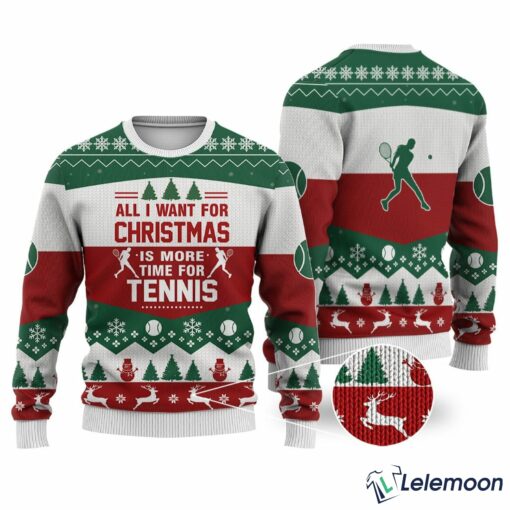 All I Want For Christmas Is Tennis Christmas Ugly Sweater $41.95
