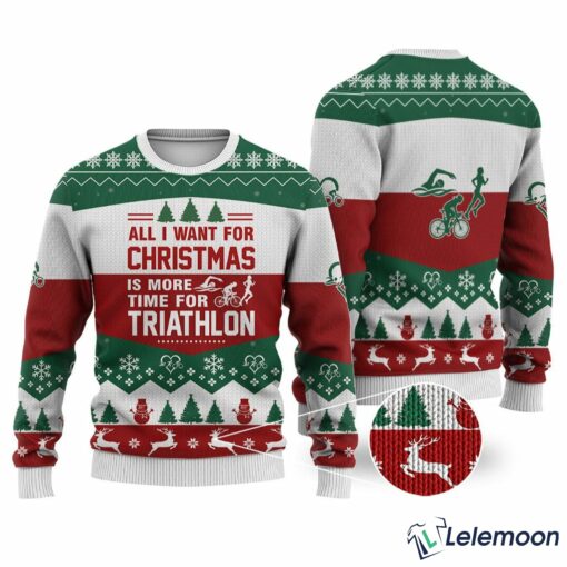 All I Want For Christmas Is Triathlon Christmas Ugly Sweater $41.95
