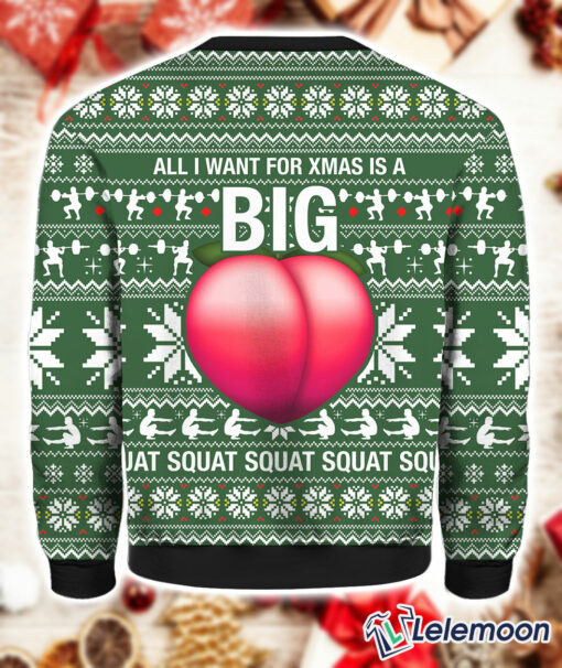 All I Want For Xmas Is A Big Booty Christmas Ugly Sweater $41.95