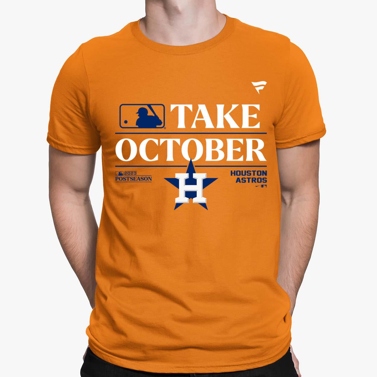 Astros Take October 2023 Shirt - Lelemoon