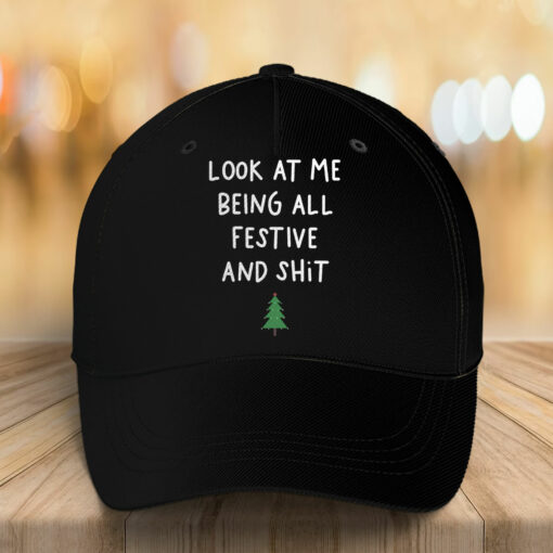 Look At Me Being All Festive And Sh*t Hat $29.95