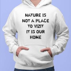 Damian Lillard Nature Is Not A Place To Visit It Is Our Home T-Shirt $19.95