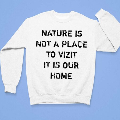 Damian Lillard Nature Is Not A Place To Visit It Is Our Home T-Shirt $19.95