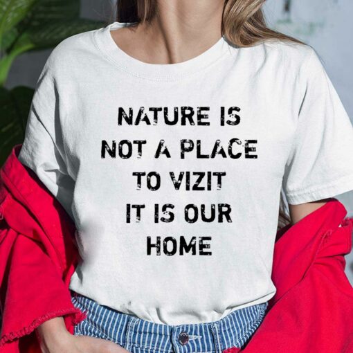 Damian Lillard Nature Is Not A Place To Visit It Is Our Home T-Shirt $19.95