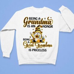 Gnome Being A Grandma Is An Honor Being A Great Grandma Is Priceless T-Shirt $19.95