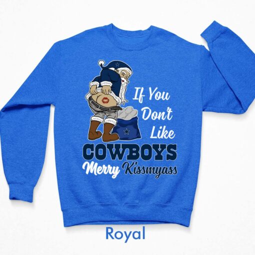 If You Dont Like Cowboys Merry Kissmyass Shirt $19.95