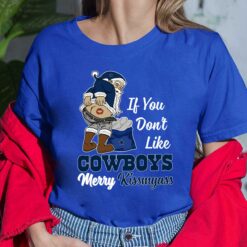 If You Dont Like Cowboys Merry Kissmyass Shirt $19.95