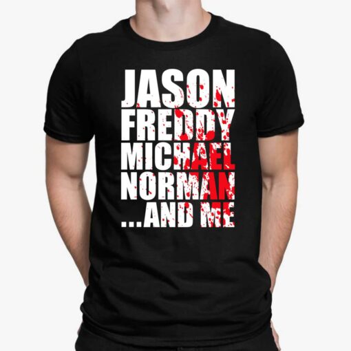 Jason Freddy Michael Norman And Me Shirt $19.95