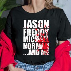 Jason Freddy Michael Norman And Me Shirt $19.95