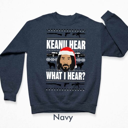Keanu Hear What I Hear Christmas Sweater $30.95