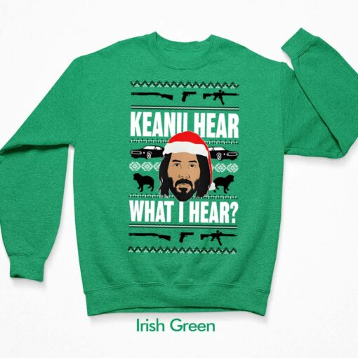 Keanu Hear What I Hear Christmas Sweater $30.95
