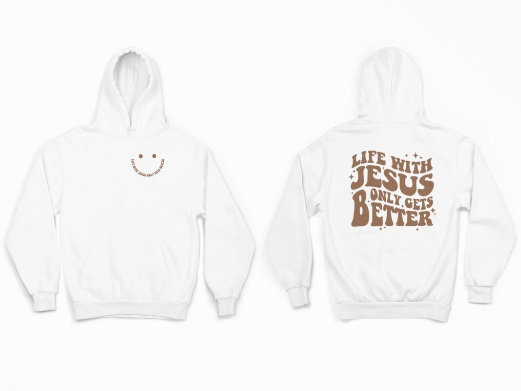 Life with Jesus Only Gets Better Sweatshirt, Hoodie, Shirt $24.95