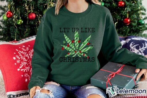 Lit Up Like Christmas Marijuana Sweatshirt $30.95