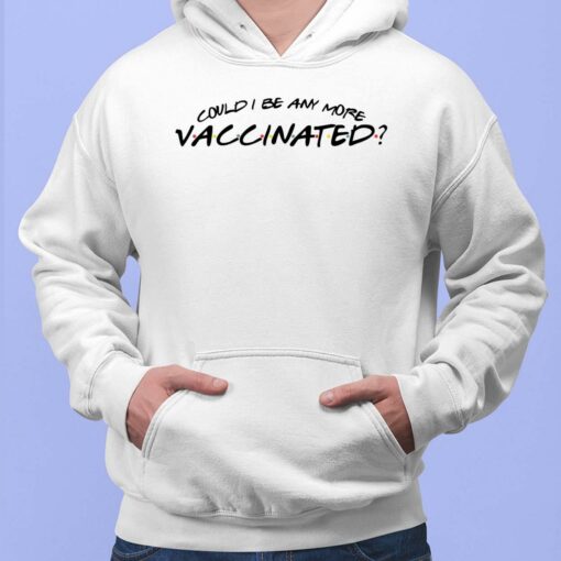 Matthew Perry Could I Be Any More Vaccinated Shirt $19.95