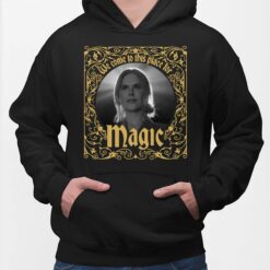 Nicole Kidman We Come To This Place For Magic Shirt $19.95