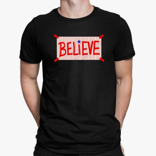 Phillies Believe Shirt $19.95