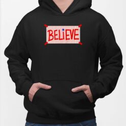 Phillies Believe Shirt $19.95