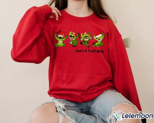 That's It I'm Not Going Stitch Christmas Sweater, Hoodie $30.95