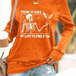 There It Goes My Last Flying Fck Skeleton Skull Sweatshirt